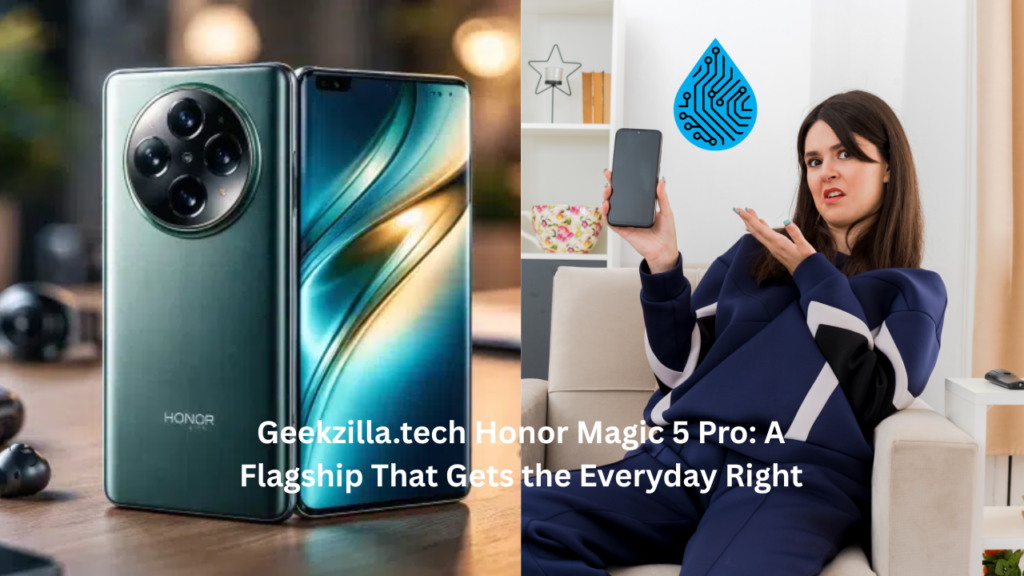 geekzilla.tech honor magic 5 pro